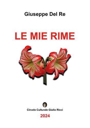 Le mie rime - Giuseppe Del Re - Libro EBS Print 2024 | Libraccio.it