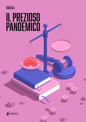 Il prezioso pandemico - Egilella - Libro EBS Print 2024 | Libraccio.it