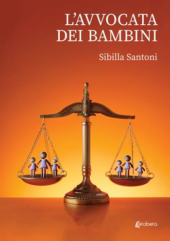 L'avvocata dei bambini - Sibilla Santoni - Libro EBS Print 2024 | Libraccio.it