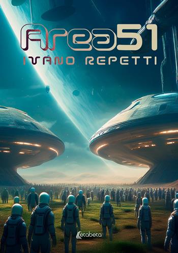 Area51 - Ivano Repetti - Libro EBS Print 2024 | Libraccio.it