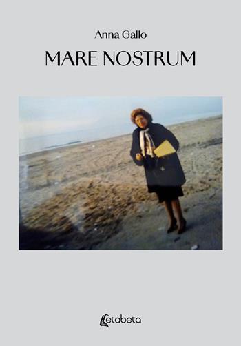 Mare nostrum - Anna Gallo - Libro EBS Print 2024 | Libraccio.it