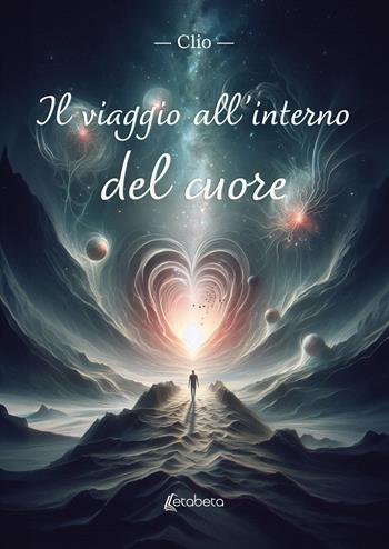 Il viaggio all’interno del cuore - Clio - Libro EBS Print 2024 | Libraccio.it