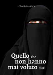 Quello che non hanno mai voluto dirti
