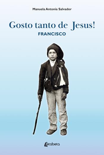 Gosto tanto de Jesus! - Manuela Antonia Salvador - Libro EBS Print 2024 | Libraccio.it