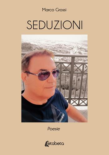 Seduzioni - Marco Grossi - Libro EBS Print 2024 | Libraccio.it