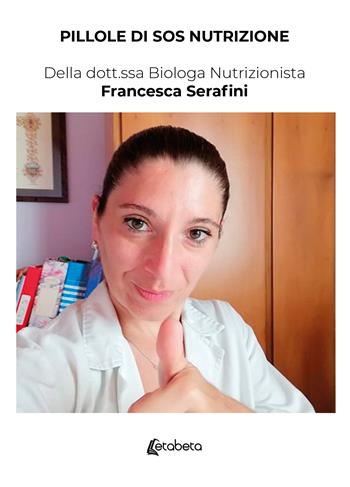 Pillole di SOS nutrizione - Francesca Serafini - Libro EBS Print 2024 | Libraccio.it