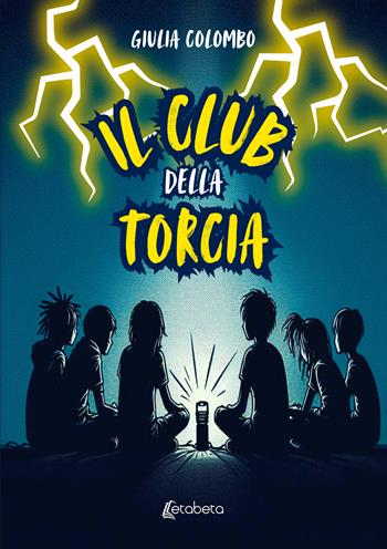Il club della torcia - Giulia Colombo - Libro EBS Print 2024 | Libraccio.it