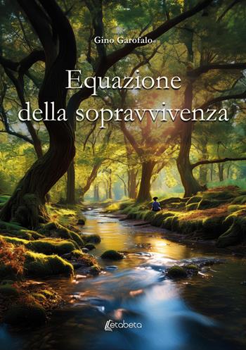 Equazione della sopravvivenza - Gino Garofalo - Libro EBS Print 2025 | Libraccio.it