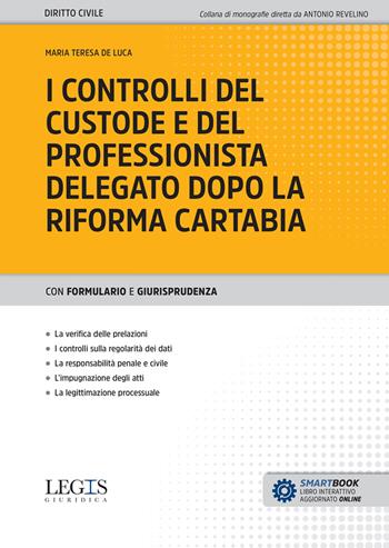 I controlli del custode e del professionista delegato dopo la riforma Cartabia - Maria Teresa De Luca - Libro Legislazione Tecnica 2023 | Libraccio.it