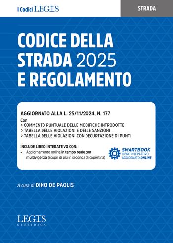 Codice della strada 2025 e regolamento  - Libro Legislazione Tecnica 2024, I codici Legis | Libraccio.it