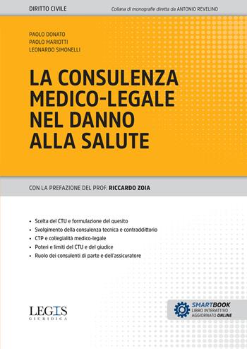 La consulenza medico-legale nel danno alla salute - Paolo Donato, Paolo Mariotti, Leonardo Simonelli - Libro Legislazione Tecnica 2026, Legis giuridica | Libraccio.it