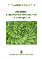 Algoritmi diagnostico-terapeutici in osteopatia. Ediz. illustrata