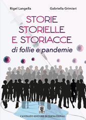 Storie, storielle e storiacce di follie e pandemie. Nuova ediz.