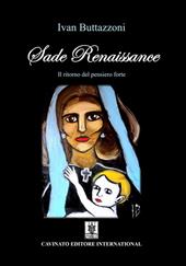 Sade Renaissance. Il ritorno del pensiero forte