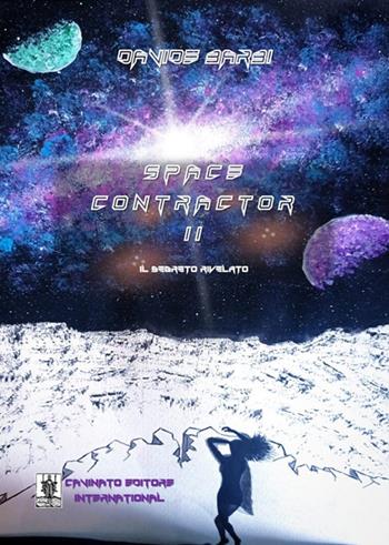Space contractor. Nuova ediz.. Vol. 2 - Davide Barbi - Libro Cavinato 2024 | Libraccio.it