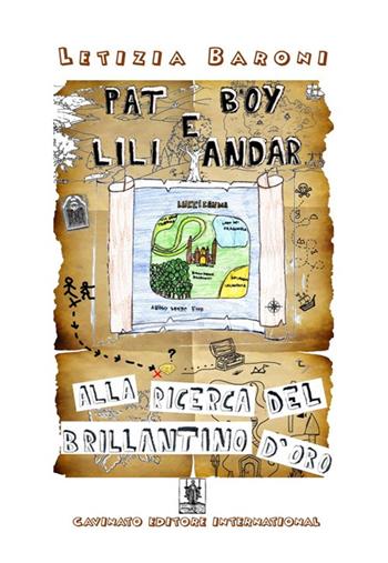 Pat Boy e Lili Andar. Alla ricerca del brillantino d’oro. Ediz. illustrata - Letizia Baroni - Libro Cavinato 2024 | Libraccio.it