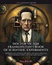 Doctor Victor Frankenstein's book of scientific experiments