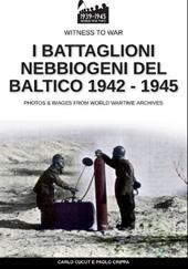 I battaglioni nebbiogeni del Baltico 1942-1945