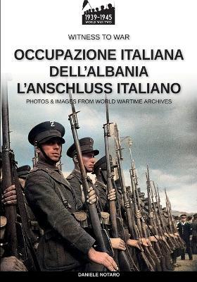 Occupazione italiana dell'Albania - Daniele Notaro - Libro Soldiershop 2024 | Libraccio.it