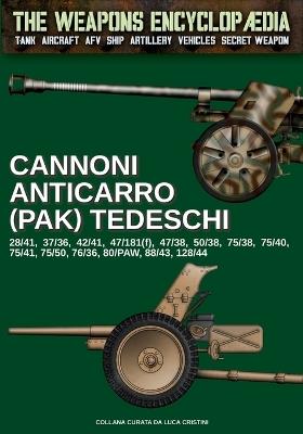 Cannoni anticarro (Pak) tedeschi - Luca Stefano Cristini - Libro Soldiershop 2024 | Libraccio.it