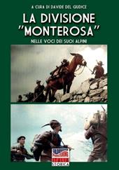 La Divisione «Monterosa» nelle voci dei suoi Alpini