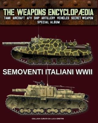 Semoventi italiani WWII - Luca Stefano Cristini - Libro Soldiershop 2025 | Libraccio.it