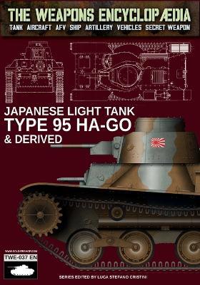 Japanese light tank. Type 95 Ha-Go & derived - Luca Stefano Cristini - Libro Soldiershop 2025 | Libraccio.it