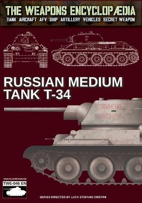Russian Medium Tank T-34 - Luca Stefano Cristini - Libro Soldiershop 2025 | Libraccio.it