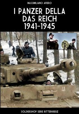 I panzer della Das Reich 1941-1945 - Massimiliano Afiero - Libro Soldiershop 2026 | Libraccio.it