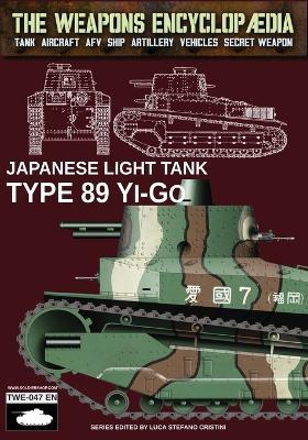 Japanese light tank Type 89 Yi-Go - Luca Stefano Cristini - Libro Soldiershop 2026 | Libraccio.it