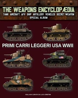 Primi carri leggeri U.S.A. WWII - Luca Stefano Cristini - Libro Soldiershop 2026 | Libraccio.it