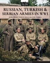 Russian, turkish & serbian armies in WW1-Russi, serbi e turchi nella Grande Guerra
