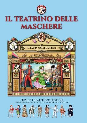 Il teatrino delle maschere-Puppet theater paper collection - Luca Stefano Cristini - Libro Soldiershop 2026 | Libraccio.it