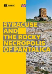 Syracuse and the rocky necropolis of Pantalica. Ediz. a colori