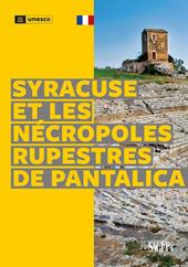 Syracuse et le nécropoles rupestres de Pantalica. Ediz. a colori