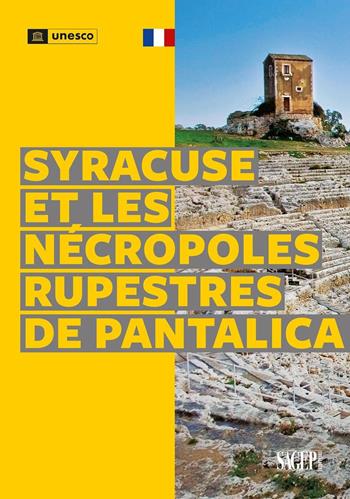 Syracuse et le nécropoles rupestres de Pantalica. Ediz. illustrata - Dario Scarfì - Libro SAGEP 2023, Tesori d'Italia e l'Unesco | Libraccio.it