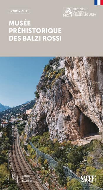 Musée préhistorique des Balzi Rossi  - Libro SAGEP 2024, Guide della Direzione regionale Musei Liguria | Libraccio.it