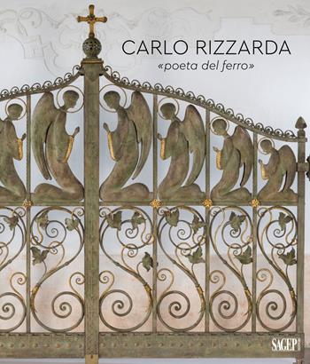 Carlo Rizzarda «poeta del ferro». Ediz. illustrata - Tiziana Casagrande - Libro SAGEP 2024, Sagep arte | Libraccio.it