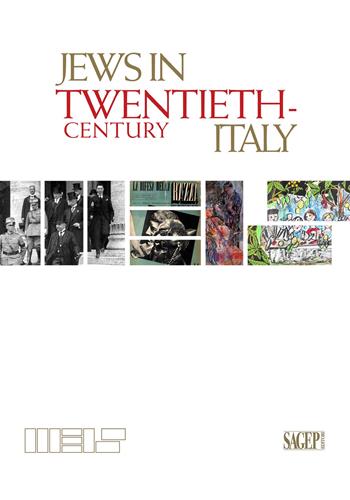 Jews in Twentieth-Century Italy. Ediz. illustrata - Vittorio Bo, Mario Toscano - Libro SAGEP 2024, Sagep cataloghi | Libraccio.it