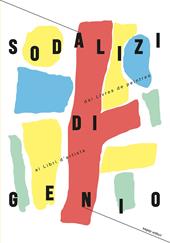 Sodalizi di genio. Dai «Livres de peintres» ai libri d’artista. Ediz. illustrata