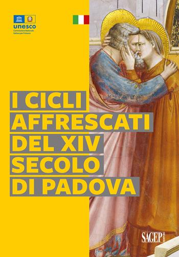 I cicli affrescati del XIV secolo di Padova. Ediz. illustrata - Ingrid Veneroso, Federica Millozzi - Libro SAGEP 2024 | Libraccio.it