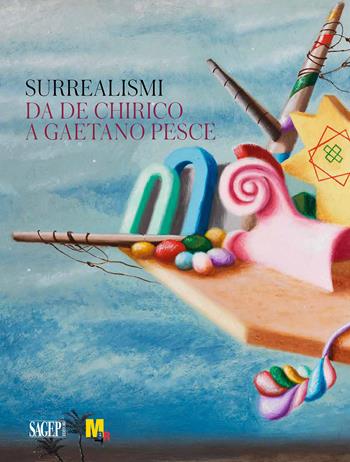 Surrealismi. Da de Chirico a Gaetano Pesce. Ediz. illustrata  - Libro SAGEP 2024, Sagep cataloghi | Libraccio.it