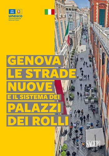 Genova, le strade nuove e il sistema dei palazzi dei Rolli  - Libro SAGEP 2024, Tesori d'Italia e l'Unesco | Libraccio.it