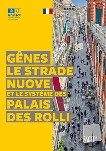 Gênes le Strade Nuove et le système des Palais des Rolli  - Libro SAGEP 2024, Tesori d'Italia e l'Unesco | Libraccio.it