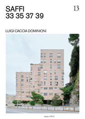 Saffi 33 35 37 39. Luigi Caccia Dominioni. Ediz. illustrata