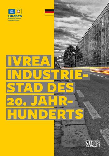 Ivrea industriestad des 20. jahrhunderts. Ediz. illustrata  - Libro SAGEP 2024, Tesori d'Italia e l'Unesco | Libraccio.it