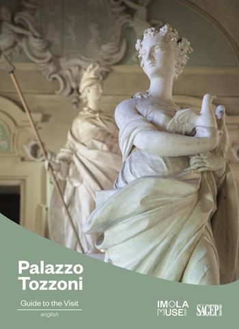 Palazzo Tozzoni. Guide to the visit  - Libro SAGEP 2025, Sagep Guide | Libraccio.it