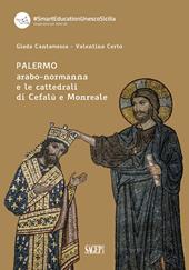 Palermo arabo-normanna e le cattedrali di Cefalù e Monreale