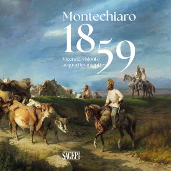 Montechiaro 1959. Vicende, visioni e acquartieramenti  - Libro SAGEP 2025, Sagep cataloghi | Libraccio.it