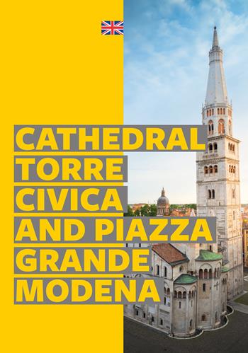 Modena. Cathedral, Torre Civica and Piazza Grande  - Libro SAGEP 2026, I tesori d'Italia e l'Unesco | Libraccio.it